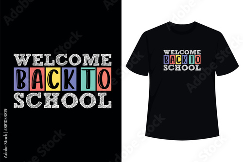Welcome Back To School First Day of School Teachers T-Shirt