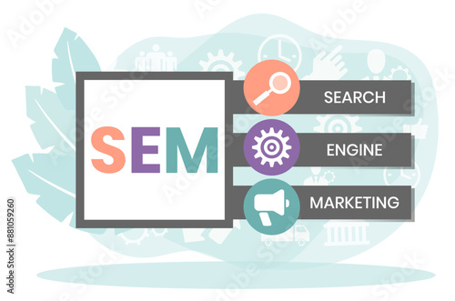SEM - Search Engine Marketing acronym, Concept with keywords, letters and icons. Colored flat vector illustration. Isolated on white background.