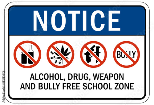 No weapons in school alcohol, drug, weapon and bully free school zone