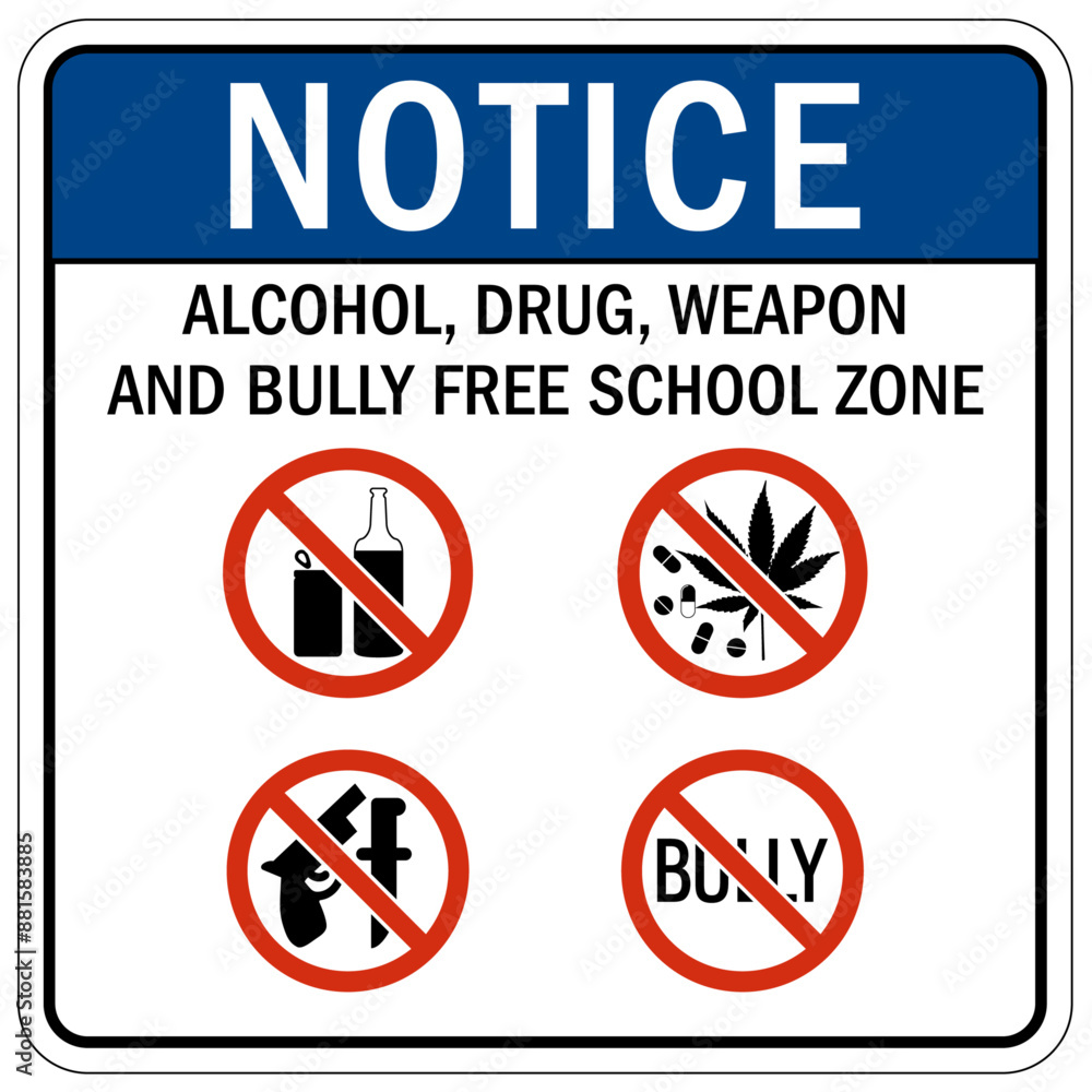 No weapons in school alcohol, drug, weapon and bully free school zone No weapons in school alcohol, drug, weapon and bully free school zone