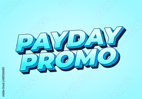 Payday promo. Text effect design for sales advertising needs