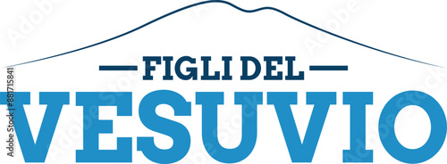 Figli del Vesuvio, Figli di Napoli