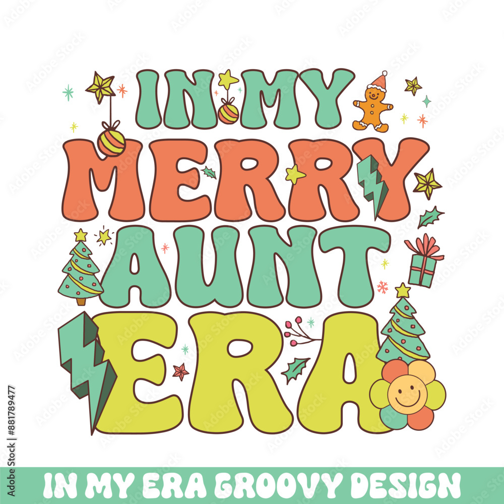 In my Merry aunt Christmas era groovy retro, Merry Christmas retro designs In my Merry aunt Christmas era groovy retro, Merry Christmas retro designs