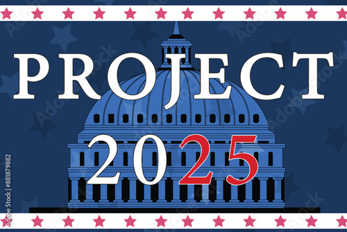 Text "Project 2025"  on white house and American flag color background.