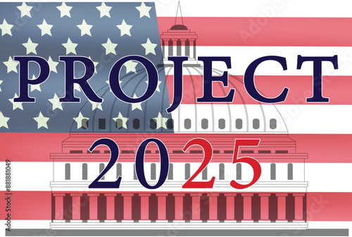 Text "Project 2025"  on white house and American flag color background.