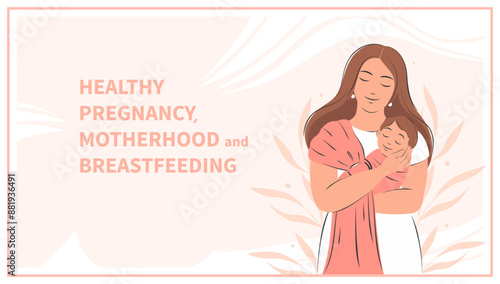 Banner about pregnancy and motherhood with place for text. Mom and newborn baby. Vector illustration.