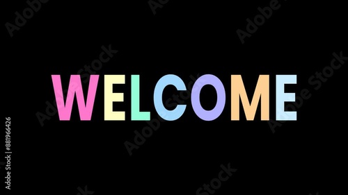 Cute colored Welcome text animation with alpha channel background