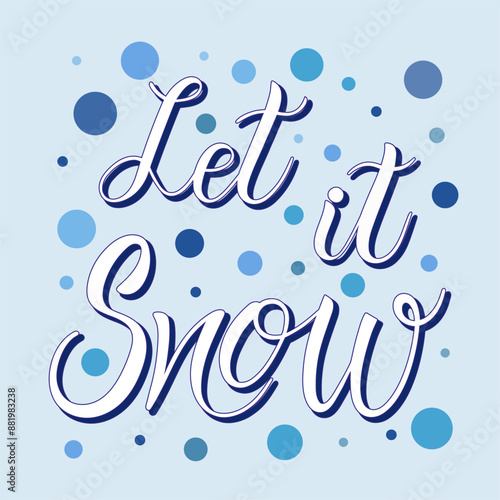 Vector calligraphy. Hand lettering Let it snow for a poster or postcard 