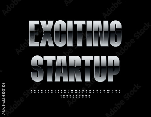 Vector trendy sign Exciting Startup. Exclusive Metallic Font. Trendy Silver Alphabet Letters and Numbers set.