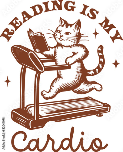 Reading Is My Cardio Design for Shirt, Funny Vintage Cat is Running On Treadmill, Exercise and Reading Art, Book Lover