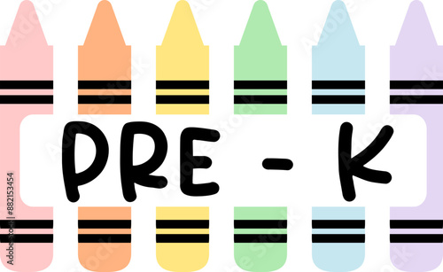 Pre - k - School Crayons Graphic 