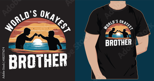 World's Okayest Brother T shirt design, This is eye catching smart, modern vector design