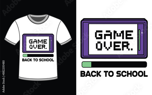 Game Over Back to School T Shirt design Vector Illustration.