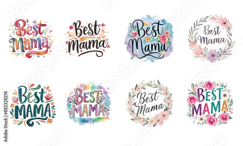 Best Mama. Water Color, Wild Flower, Typography for T-shirt, greeting cards, banner, mother's day