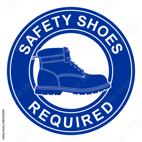 ISO mandatory safety wear foot protection chemical boot,personal protective equipment PPE sign.Notice Use Steel Toe Shoes. Mandatory safety shoes symbol. Caution,Safety shoes must be worn in this area