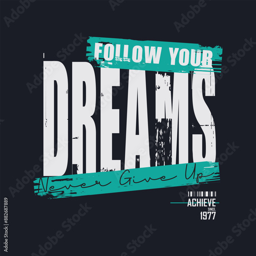 Dream T shirt and slogan. typography for tee print with slogan