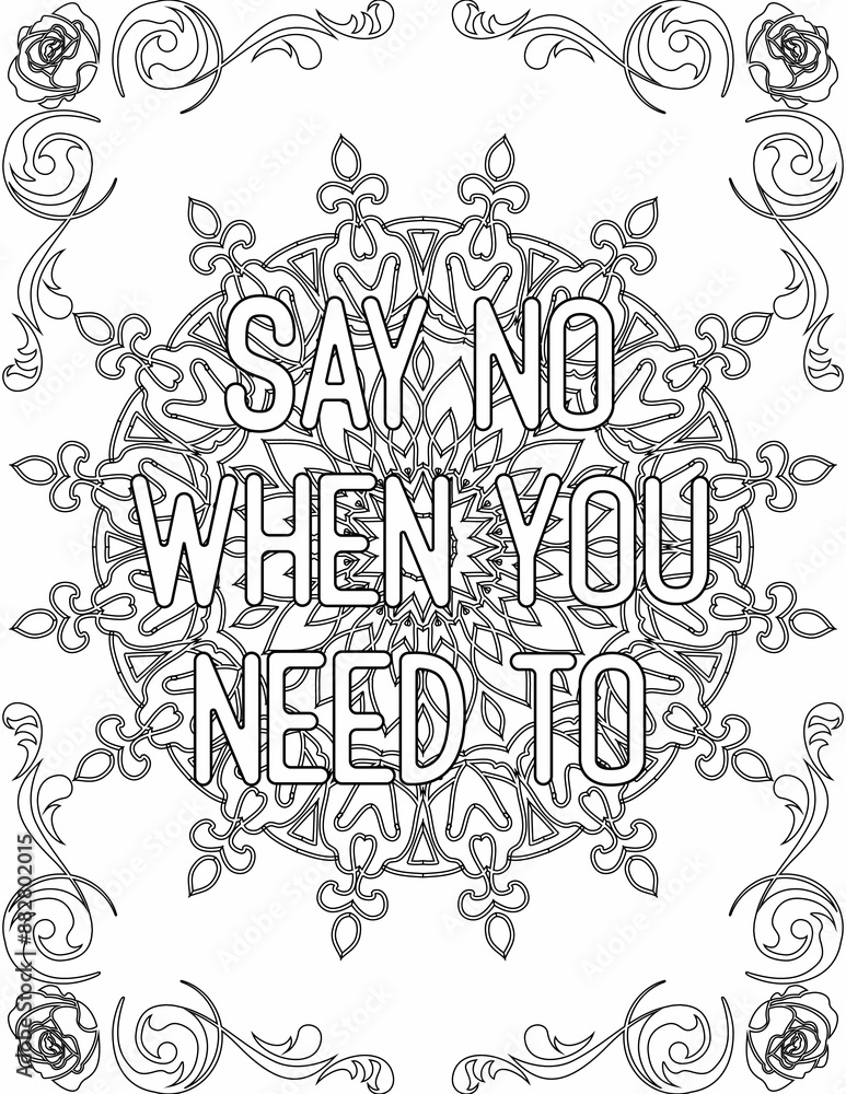 Fototapeta premium Printable mandala coloring page for kids and adults with motivational quote for self love and self care. it helps to succeed and struggle against life to enjoy the tough journey 