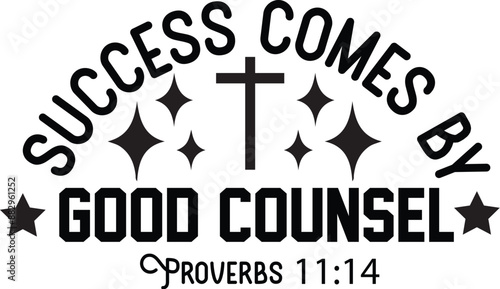 Success comes by good counsel – Proverbs 11:14