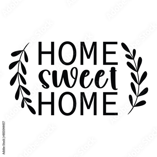 Home Sweet Home Quotes T-shirt Design Vector Illustration Clipart Eps