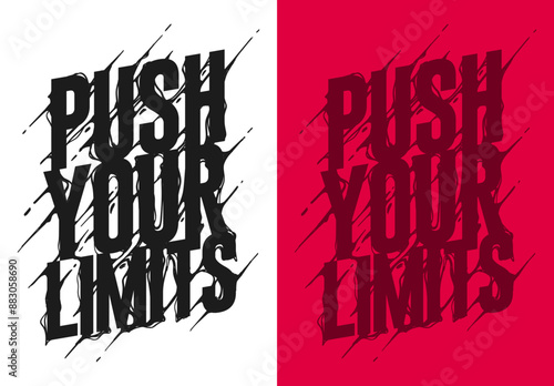push your limits slogan - vector illustration for t-shirt