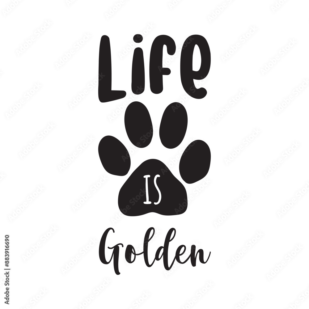 Life Is Golden Vector Design on White Background Life Is Golden Vector Design on White Background