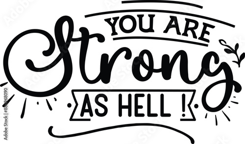 You are strong as hell
