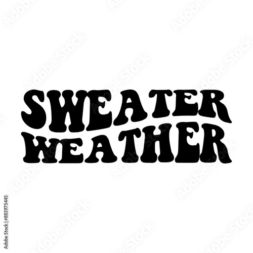 Sweater weather wavy stacked text svg cut file. Isolated vector illustration.