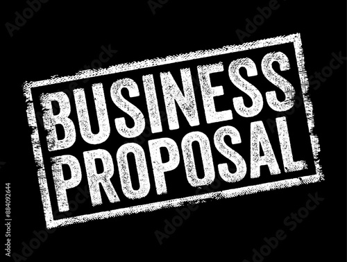 Business Proposal is a document designed to persuade a prospective client or partner to buy a product, service, or enter into a business arrangement, text concept stamp