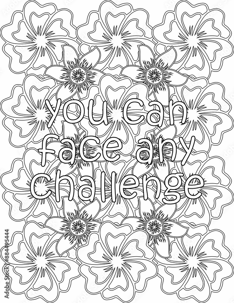 Fototapeta premium Printable floral coloring page for kids and adults with motivational words for self love and self care. it helps to struggle against life to enjoy the tough journey 