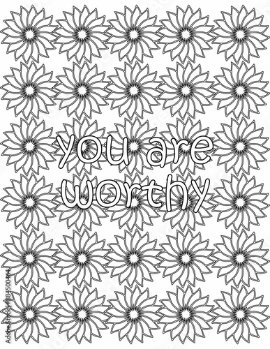 Printable floral coloring page for kids and adults with motivational words for self love and self care. it helps to struggle against life to enjoy the tough journey
