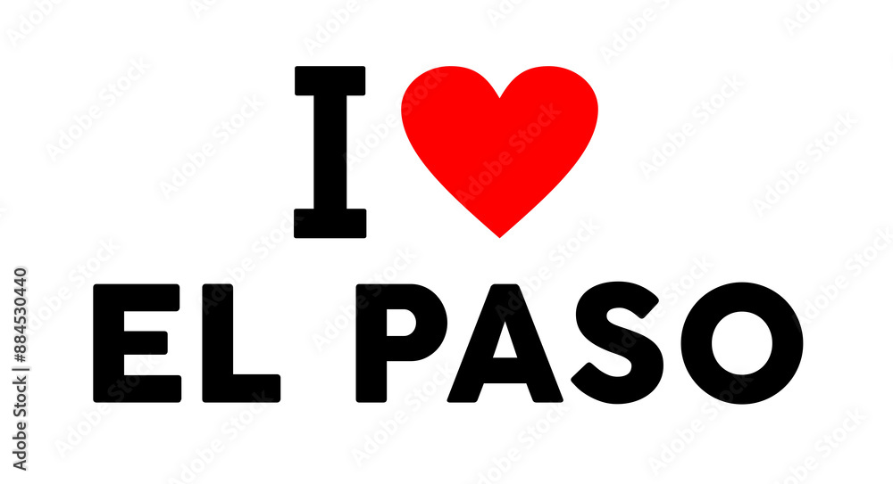 I love El Paso United States I love El Paso United States