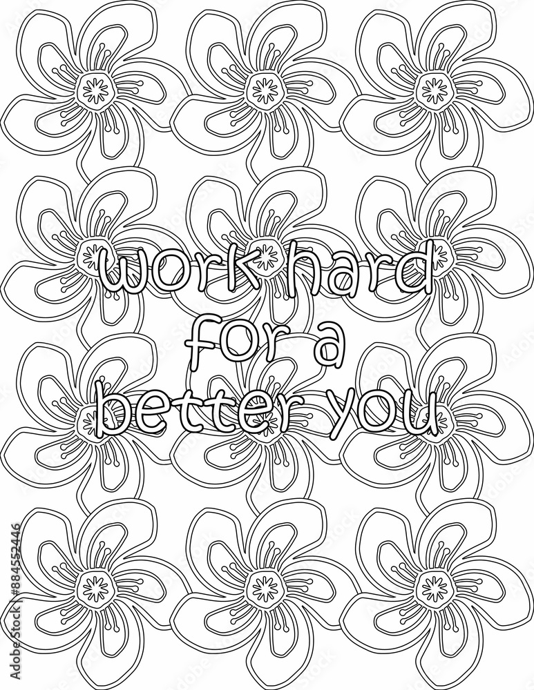 Fototapeta premium Printable floral coloring page for kids and adults with motivational words for self love and self care. it helps to struggle against life to enjoy the tough journey 