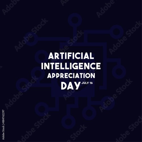 Vector Illustration of Artificial Intelligence Appreciation Day. July 16.