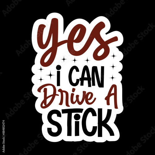 Yes, I Can Drive A Stick