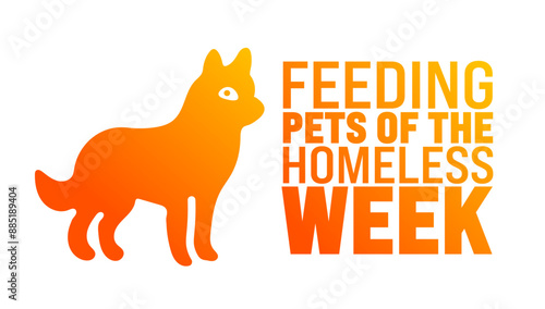 Feeding Pets of the Homeless Week is observed every year in August. Holiday concept. Template for background, banner, card, poster, placard, design template with unique shapes with standard color.