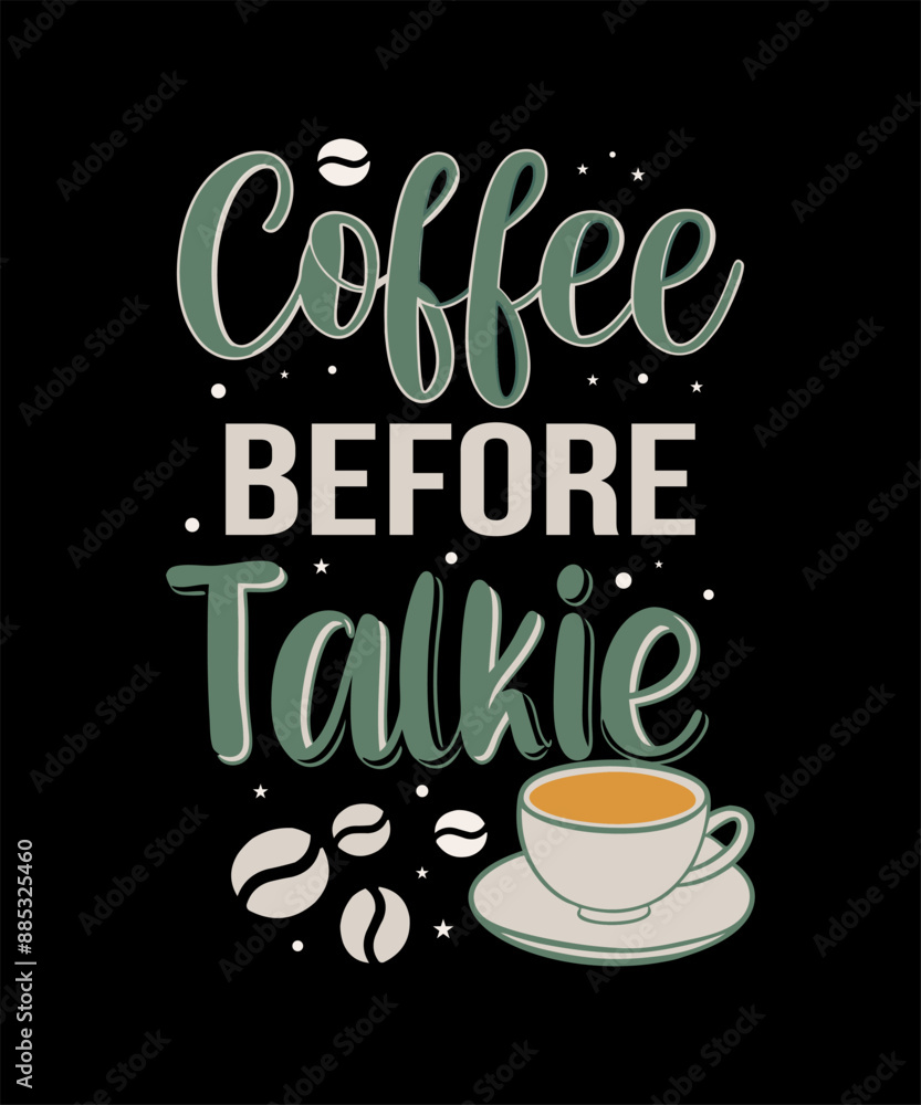 Typography Coffee T-Shirt Design, Mug Design, Hoodie Design Typography Coffee T-Shirt Design, Mug Design, Hoodie Design