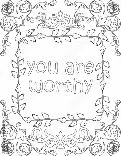 Printable floral coloring page for kids and adults with positive words for self love and self care. it helps to struggle against life to enjoy the tough journey 