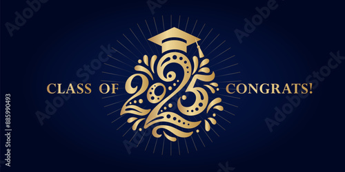 Congratulations on graduation from school, college, institute in 2025. Congratulations for graduates for a holiday, a party, a ball. Gold numbers 2025 year, a graduate's hat and on a blue background.