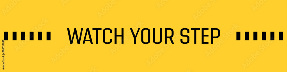 watch your step sign on white background watch your step sign on white background