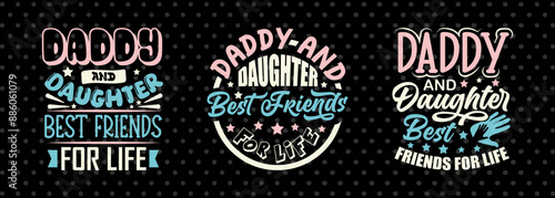 Daddy And Daughter Best Friends For Life SVG Gift For Dad Tshirt Bundle Fathers Day Quote Design, PET 00495