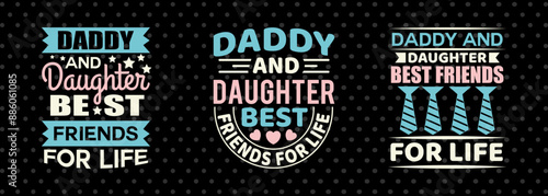 Daddy And Daughter Best Friends For Life SVG Gift For Dad Tshirt Bundle Fathers Day Quote Design, PET 00495