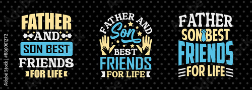 Father And Son Best Friends For Life SVG Gift For Dad Tshirt Bundle Fathers Day Quote Design, PET 00497