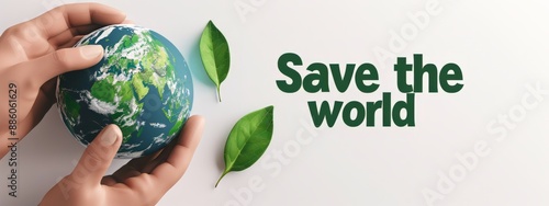 Save the World Concept, Environmental Conservation, Global Warming Awareness, Sustainable Future, enewable Energy Solutions, Global Community for Environment Protection photo