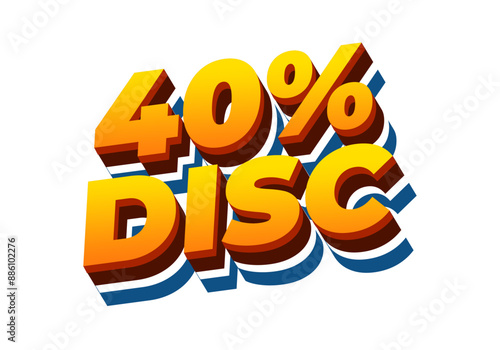 40 percent discount. Text effect in 3D style with good colors