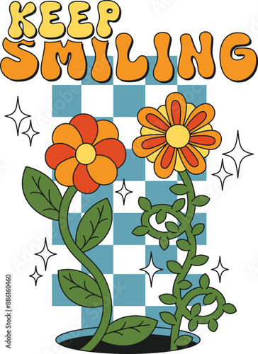 Keep smiling. Floral flower botanical quote in retro groovy trendy hippie psychedelic style for t-shirts, mugs, cards, wall art. Funny red orange flowers lettering composition with green stars.