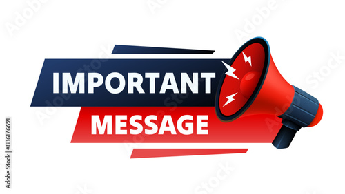 Important message, megaphone announces news, banner service. Vector illustration