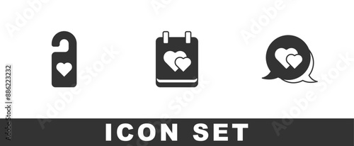 Set Please do not disturb with heart, Calendar and Heart in speech bubble icon. Vector