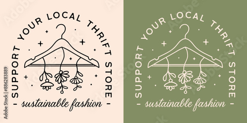 Support your local thrift store shop sustainable fashion logo. Floral coat hanger second hand concept symbol eco conscious consumer quotes retro vintage green aesthetic shirt design printable vector.