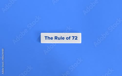 The Rule of 72. The method for estimating an investment's doubling time.