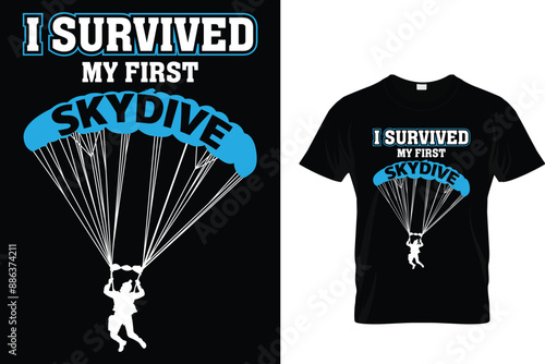 I survived my first skydive - Skydiving T Shirt